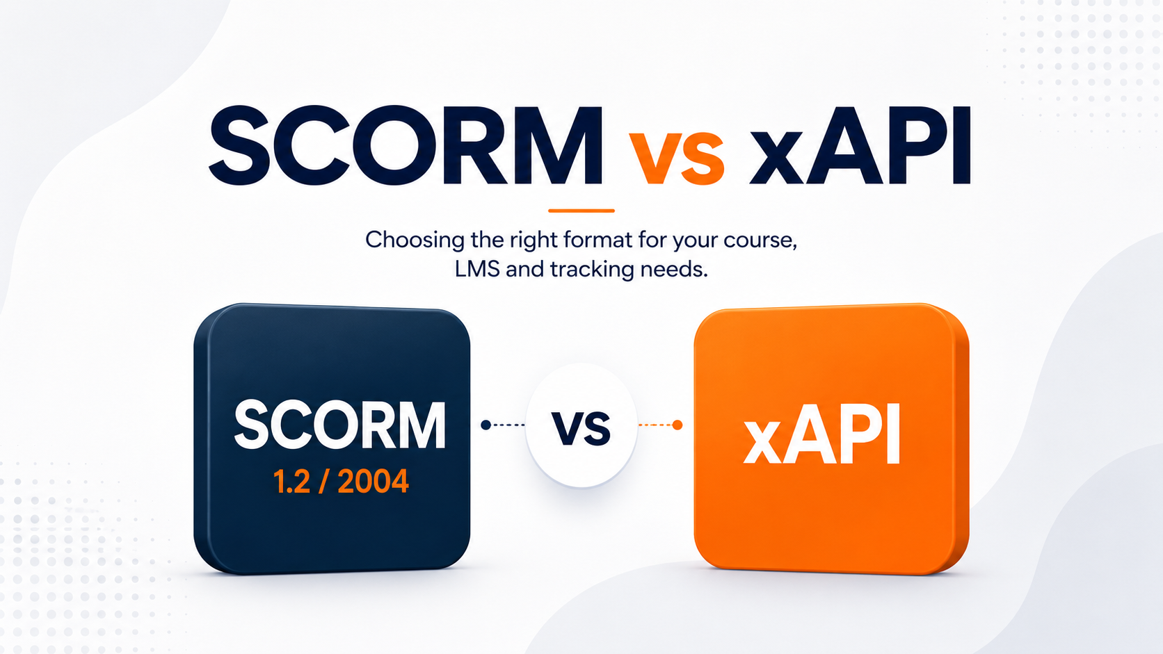 SCORM vs xAPI: Choosing the Right eLearning Format